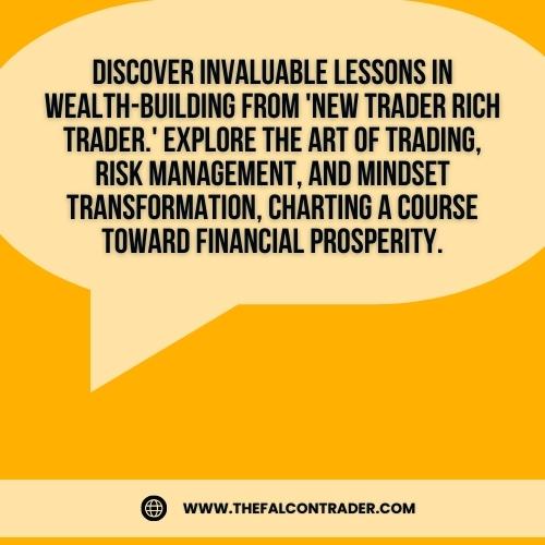 Key Takeaways: Top 3 Lessons from the Book New Trader Rich Trader