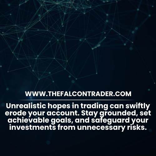 Reality Check: Unrealistic Expectations Harm Trading Account